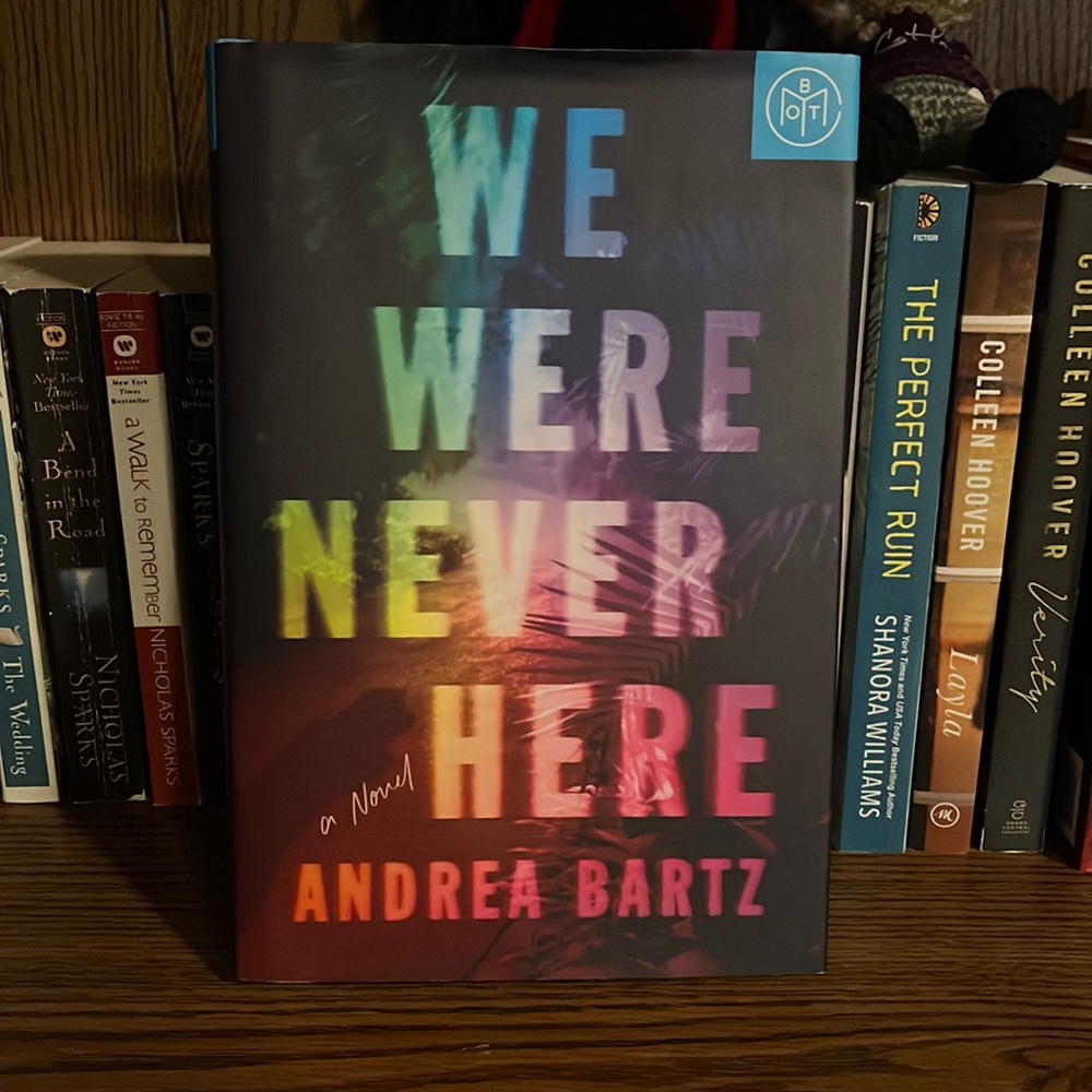 We were never here by Andrea Bartz